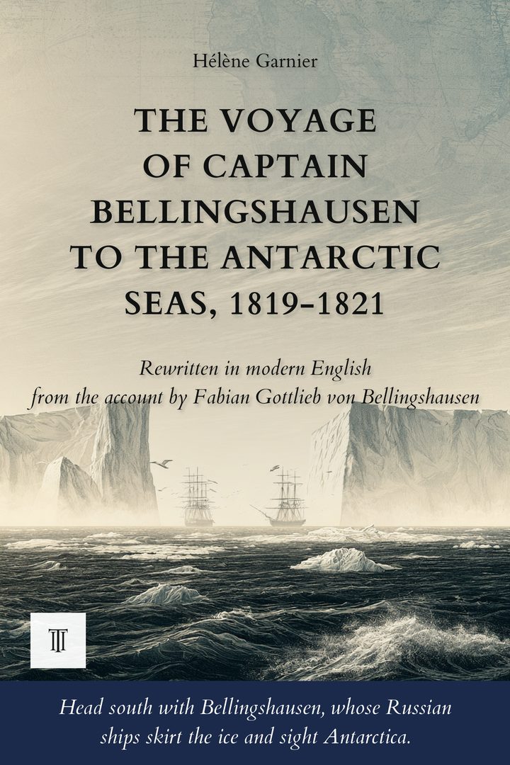 Cover of The Voyage of Captain Bellingshausen to the Antarctic Seas, 1819-1821 by Fabian Gottlieb von Bellingshausen