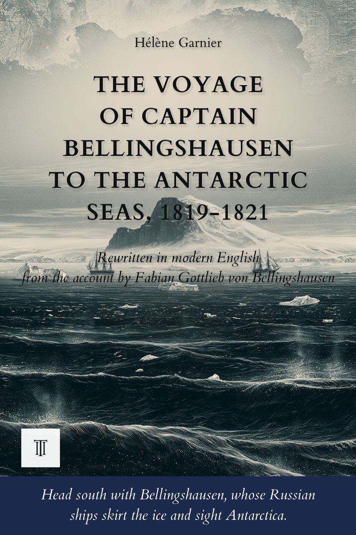 Cover of The Voyage of Captain Bellingshausen to the Antarctic Seas, 1819-1821 by Fabian Gottlieb von Bellingshausen
