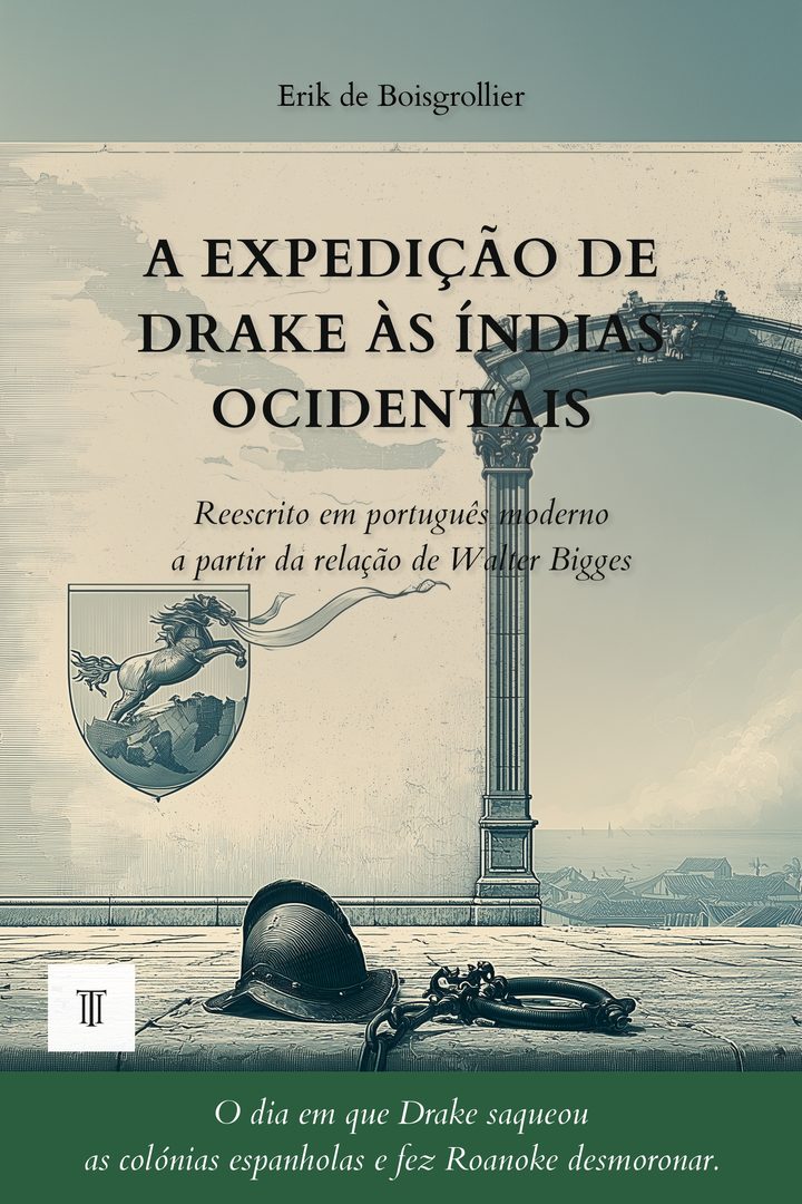 Capa de A Expedição de Drake às Índias Ocidentais de Walter Bigges