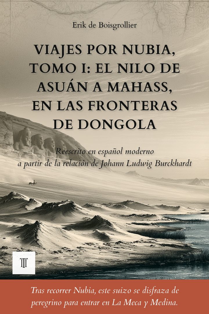 Portada de Viajes por Nubia, Tomo I: El Nilo de Asuán a Mahass, en las fronteras de Dongola de Johann Ludwig Burckhardt