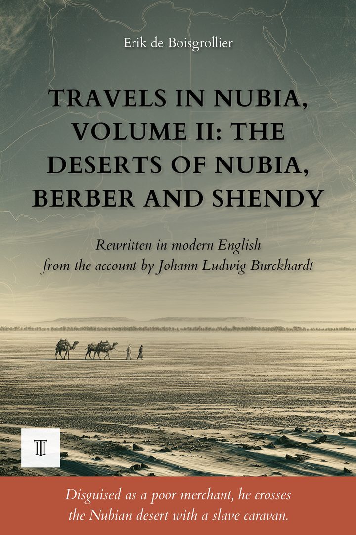 Cover of Travels in Nubia, Volume II: The Deserts of Nubia, Berber and Shendy by Johann Ludwig Burckhardt