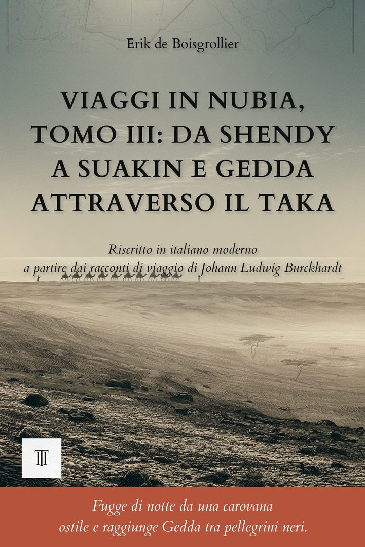 Copertina di Viaggi in Nubia, Tomo III: Da Shendy a Suakin e Gedda attraverso il Taka di Johann Ludwig Burckhardt