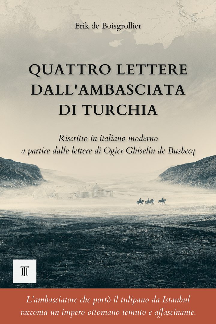 Copertina di Quattro lettere dall'ambasciata di Turchia di Ogier Ghiselin de Busbecq