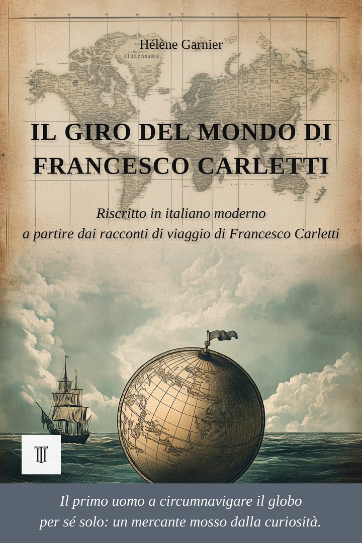 Copertina di Il giro del mondo di Francesco Carletti di Francesco Carletti