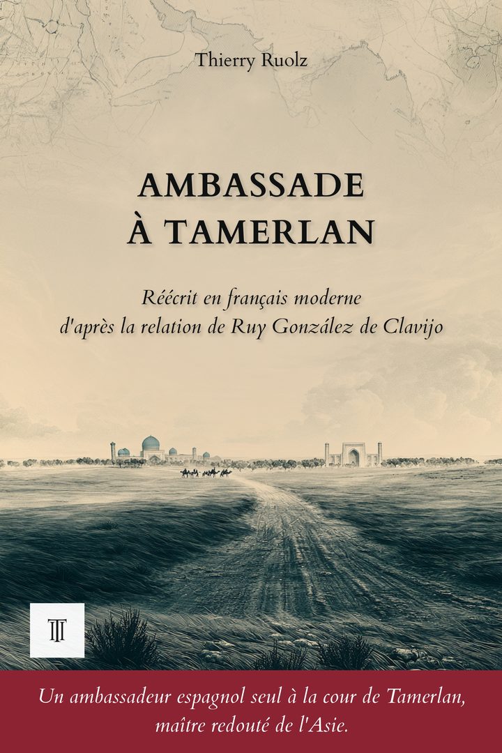 Couverture de Ambassade à Tamerlan de Ruy González de Clavijo