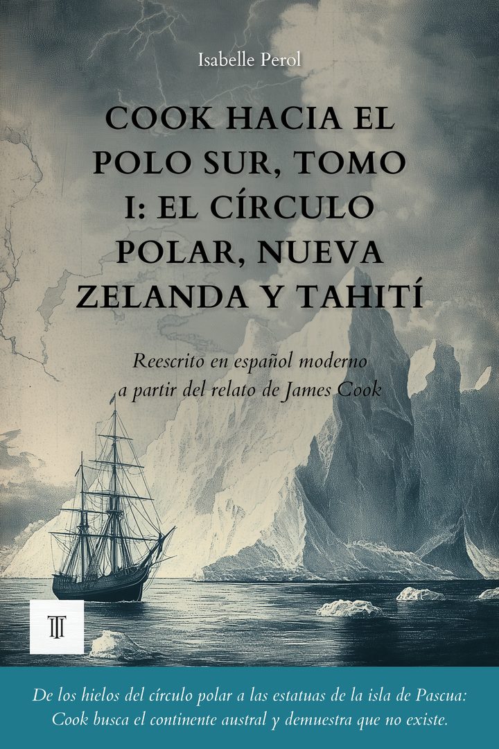 Portada de Cook hacia el Polo Sur, Tomo I: El círculo polar, Nueva Zelanda y Tahití de James Cook