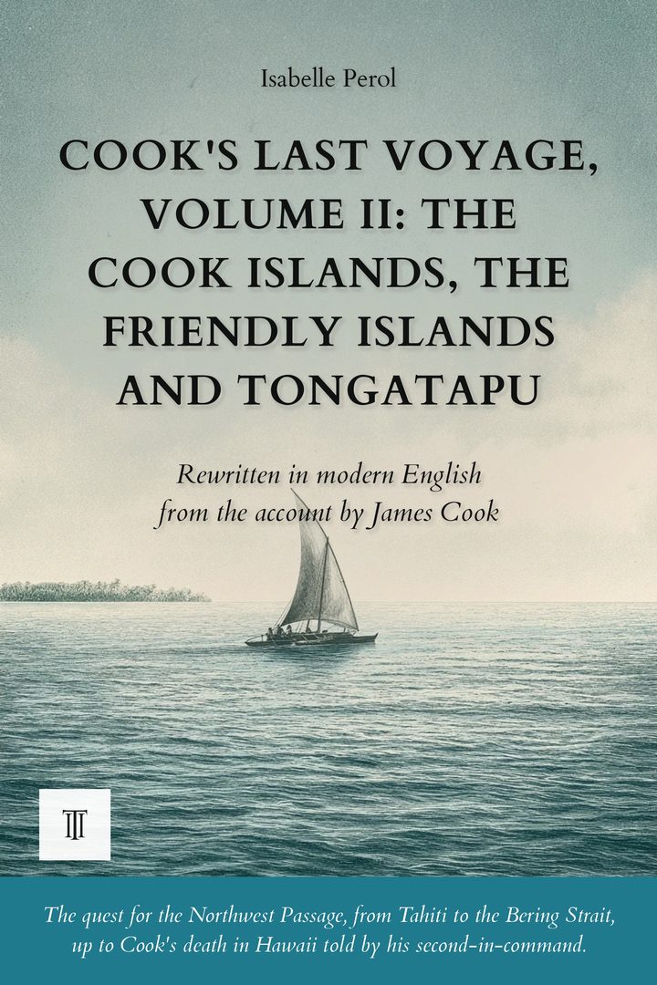 Cover of Cook's Last Voyage, Volume II: The Cook Islands, the Friendly Islands and Tongatapu by James Cook