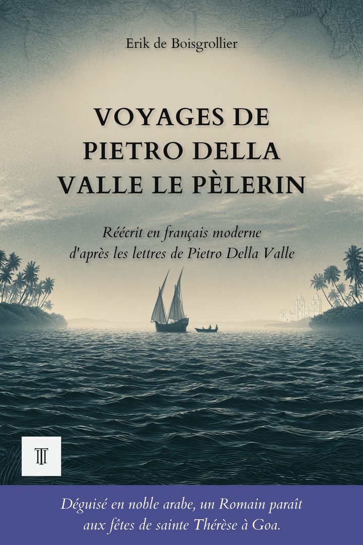 Couverture de Voyages de Pietro Della Valle le Pèlerin de Pietro Della Valle