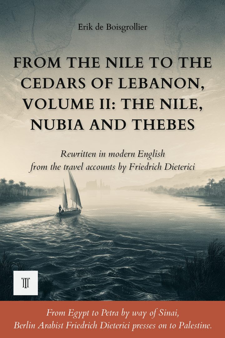 Cover of From the Nile to the Cedars of Lebanon, Volume II: The Nile, Nubia and Thebes by Friedrich Dieterici