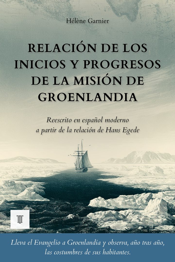 Portada de Relación de los inicios y progresos de la misión de Groenlandia de Hans Egede