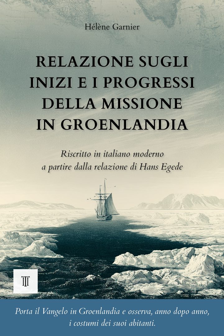 Copertina di Relazione sugli inizi e i progressi della missione in Groenlandia di Hans Egede