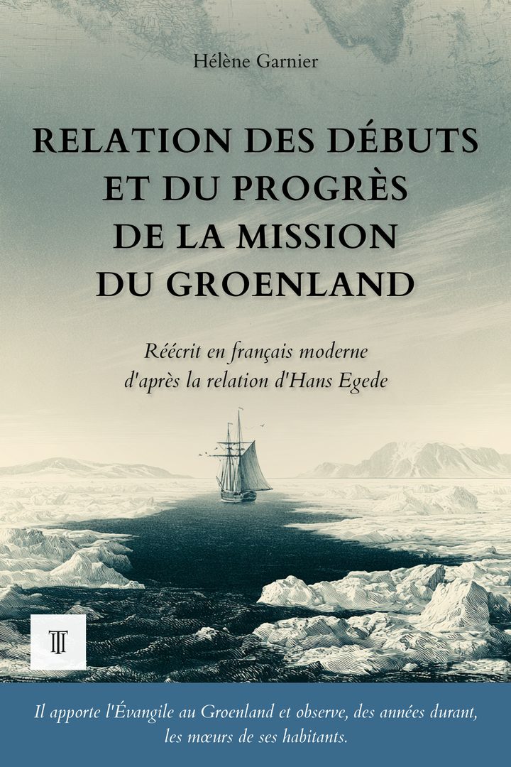 Couverture de Relation des débuts et du progrès de la mission du Groenland de Hans Egede