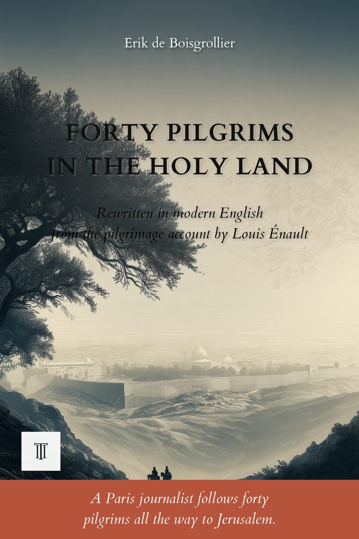 Cover of Forty Pilgrims in the Holy Land by Louis Énault