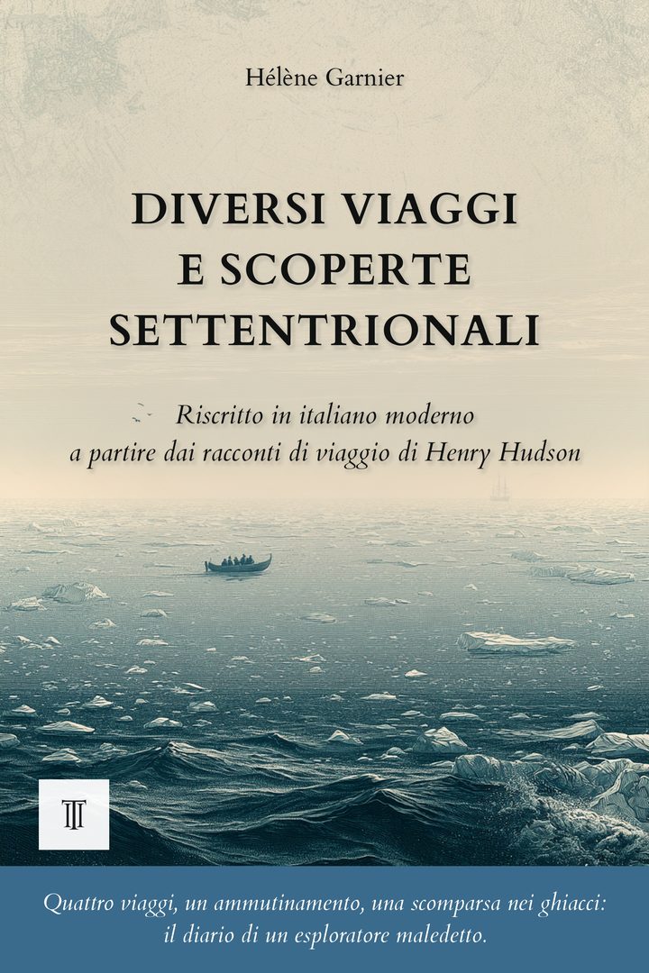 Copertina di Diversi viaggi e scoperte settentrionali di Henry Hudson