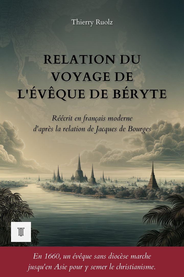 Couverture de Relation du voyage de l'évêque de Béryte de Jacques de Bourges
