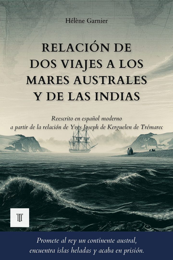 Portada de Relación de dos viajes a los mares australes y de las Indias de Yves Joseph de Kerguelen de Trémarec