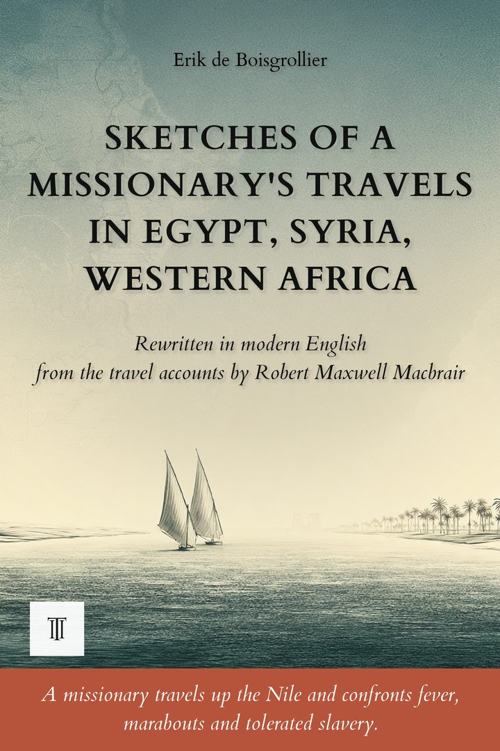 Cover of Sketches of a Missionary's Travels in Egypt, Syria, Western Africa by Robert Maxwell Macbrair