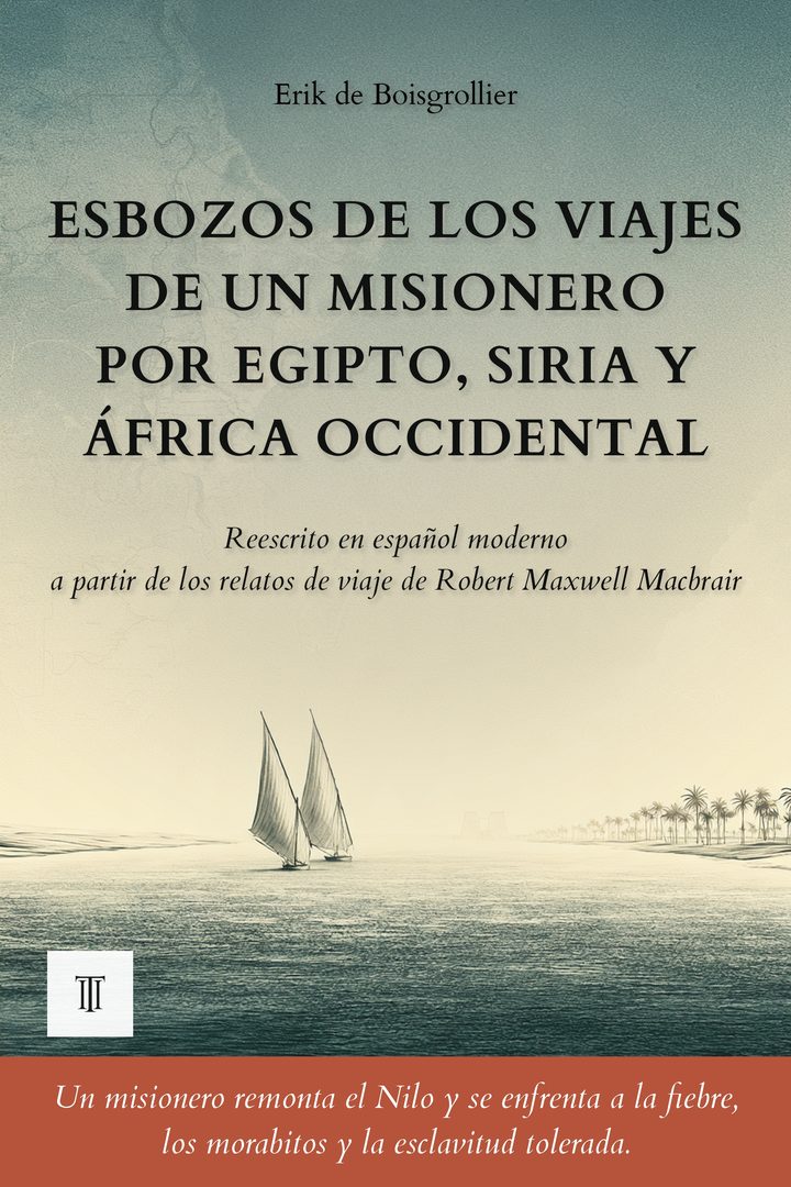 Portada de Esbozos de los viajes de un misionero por Egipto, Siria y África occidental de Robert Maxwell Macbrair