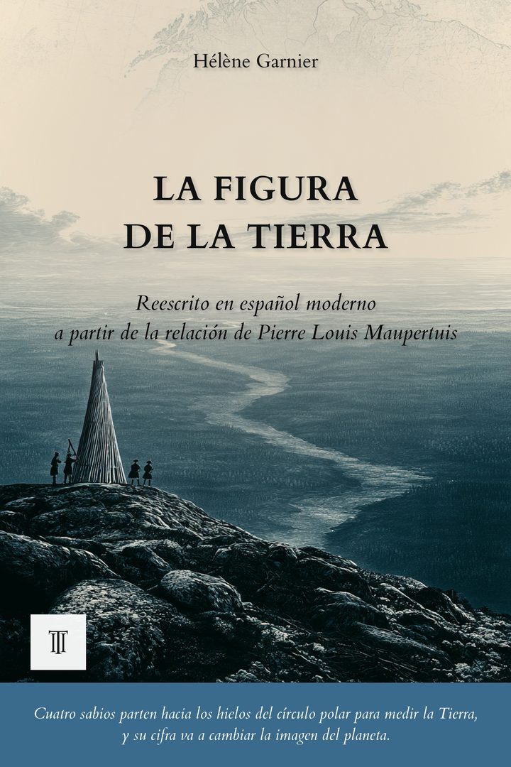 Portada de La figura de la Tierra de Pierre Louis Maupertuis