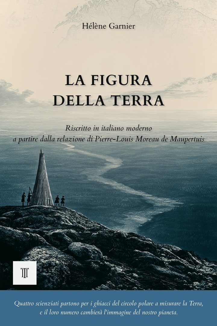 Copertina di La figura della Terra di Pierre-Louis Moreau de Maupertuis