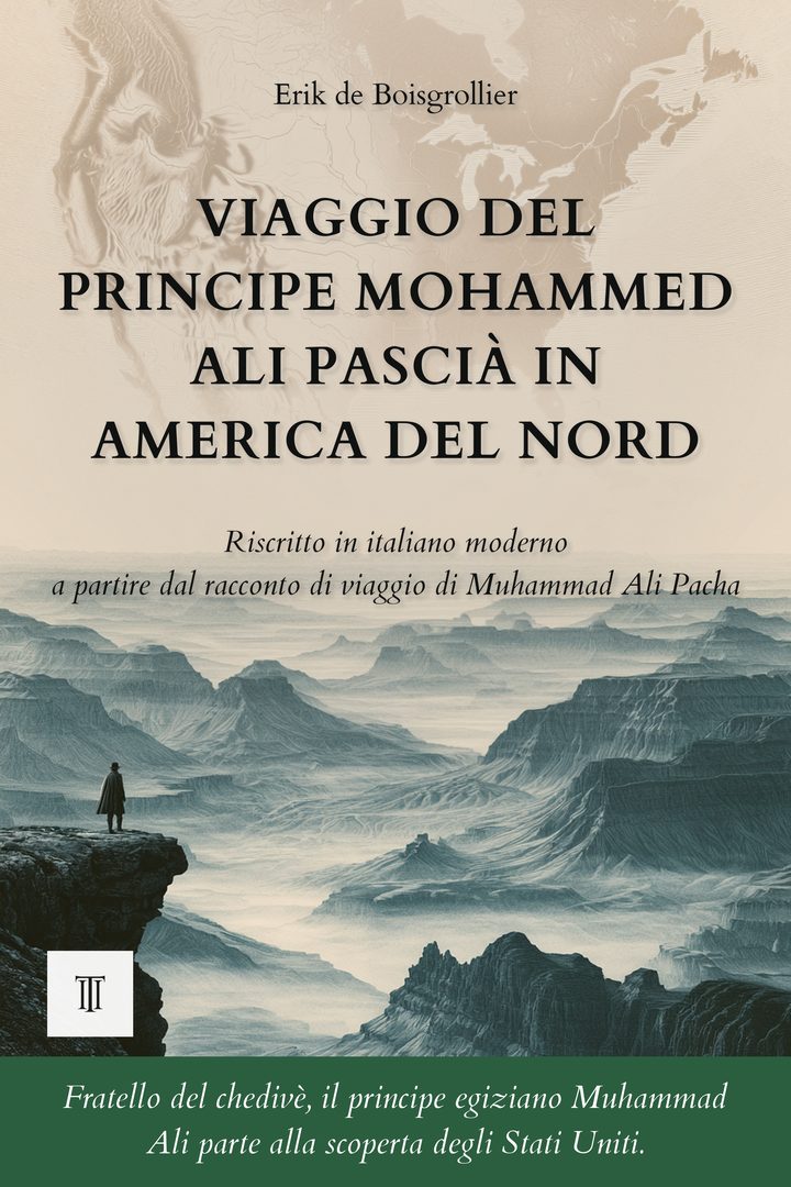 Copertina di Viaggio del principe Mohammed Ali Pascià in America del Nord di Muhammad Ali Pascià (1875-1955)