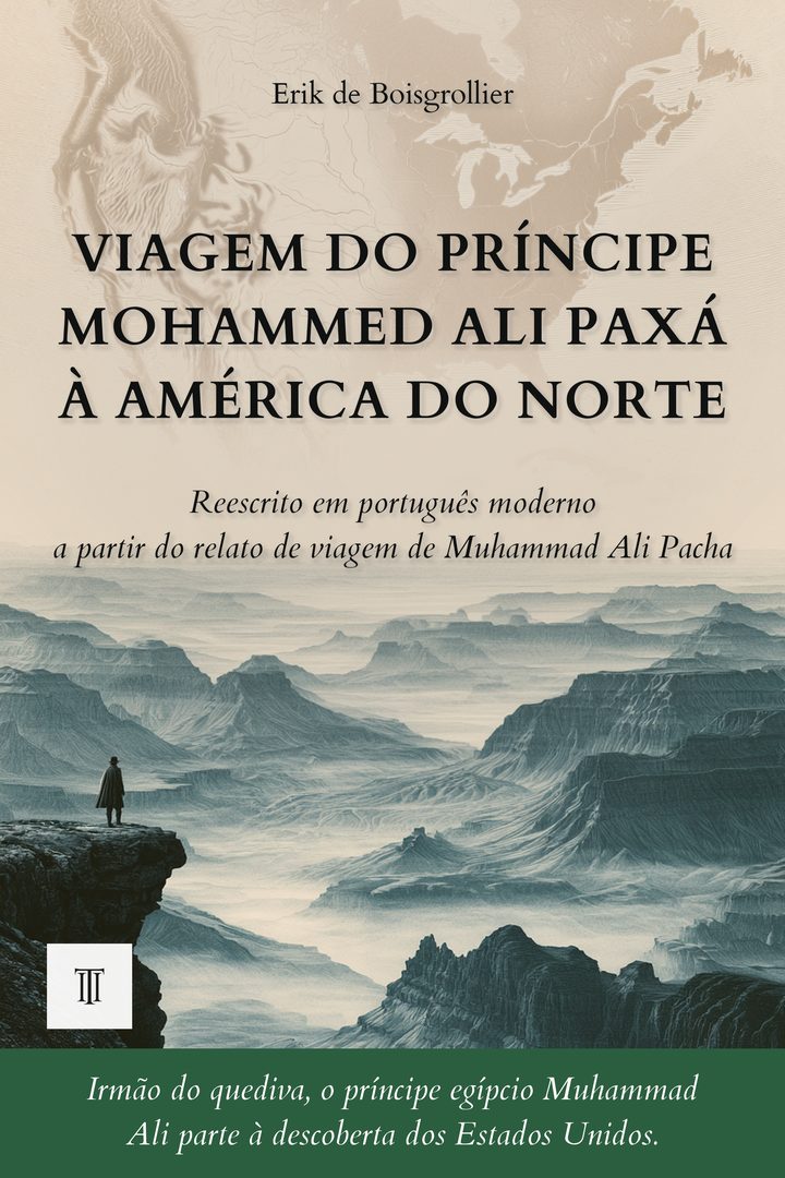 Capa de Viagem do príncipe Mohammed Ali Paxá à América do Norte de Muhammad Ali Paxá (1875-1955)
