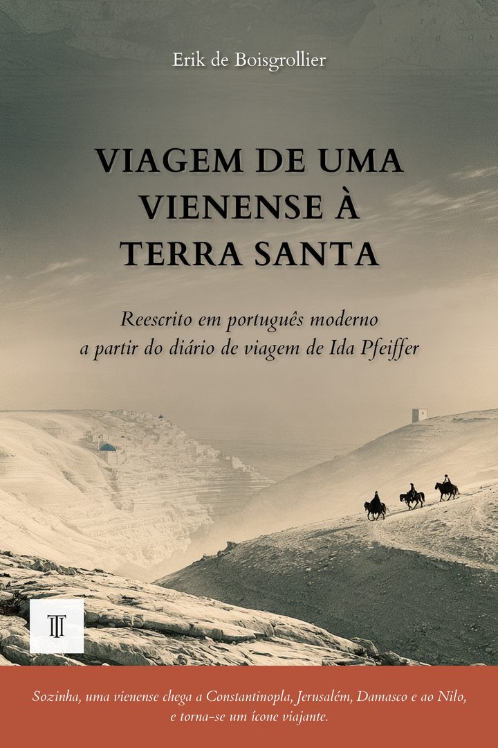 Capa de Viagem de uma vienense à Terra Santa de Ida Pfeiffer