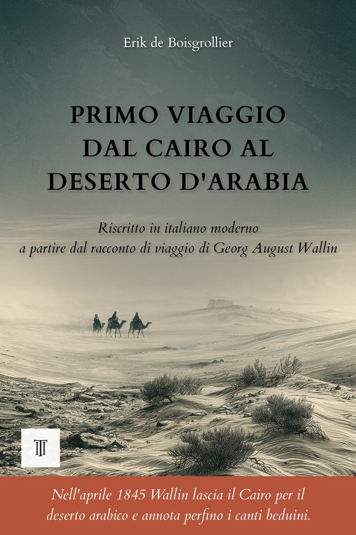 Copertina di Primo viaggio dal Cairo al deserto d'Arabia di Georg August Wallin